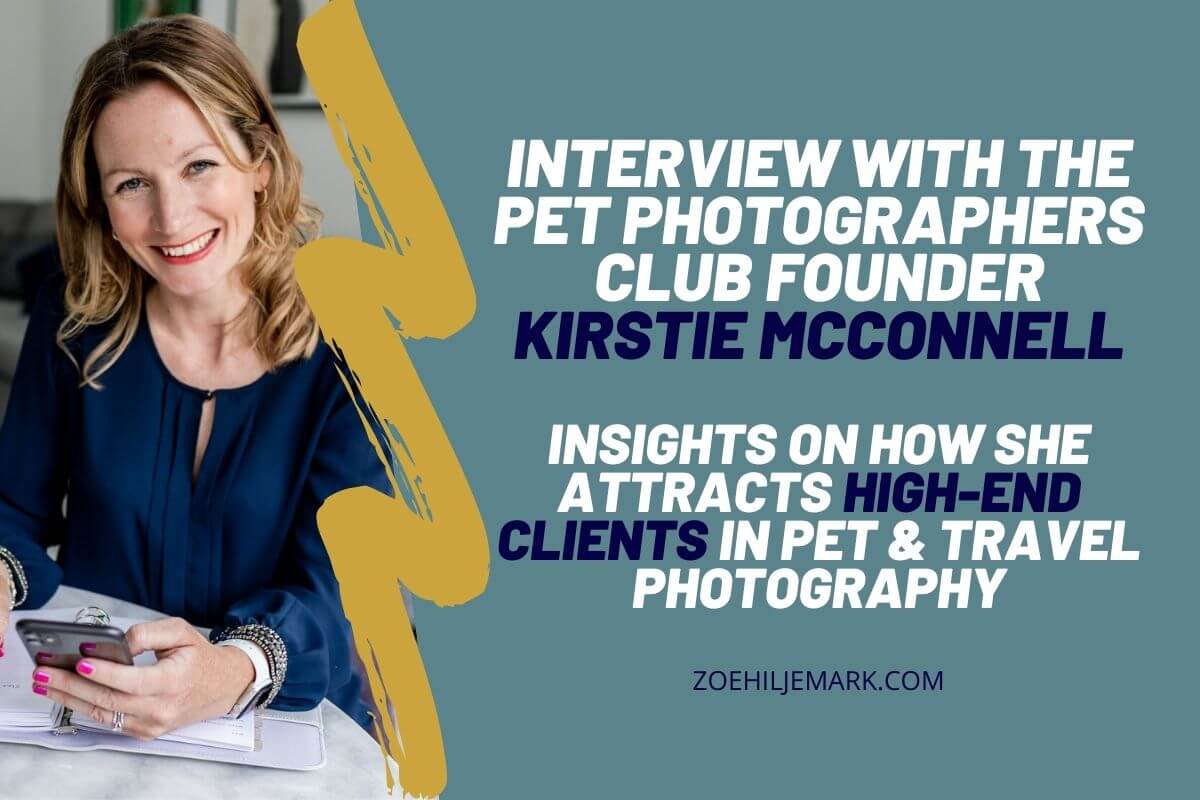 Kirstie McConnell interview - insights into how she attracts high end clients as a pet photographer and travel photography specialist